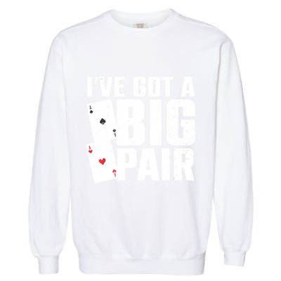 Cool Poker Player Design Casino Lover Gambler Garment-Dyed Sweatshirt