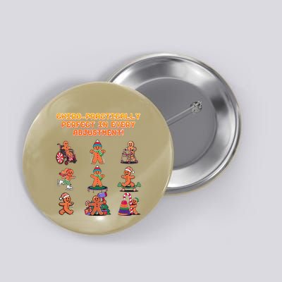 Chiro Practically Perfect In Every Adjustment Chiropractor Button