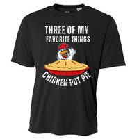 Chicken Pot Pie Three Of My Favorite Funny Cooling Performance Crew T-Shirt