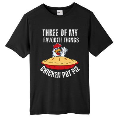 Chicken Pot Pie Three Of My Favorite Funny Tall Fusion ChromaSoft Performance T-Shirt