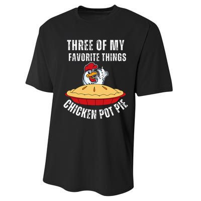 Chicken Pot Pie Three Of My Favorite Funny Performance Sprint T-Shirt