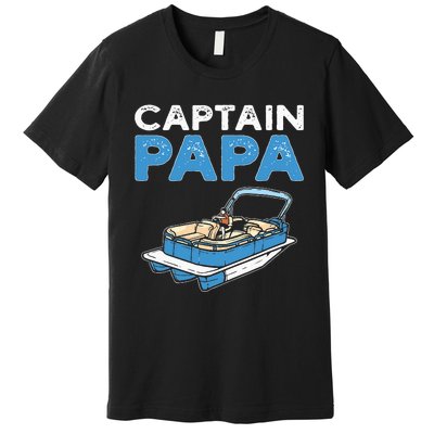 Captain Papa. Pontoon Boat Captain Premium T-Shirt