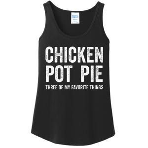 Chicken Pot Pie three of My Favorite Things Funny Ladies Essential Tank