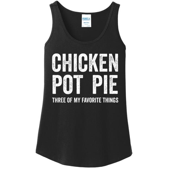 Chicken Pot Pie three of My Favorite Things Funny Ladies Essential Tank