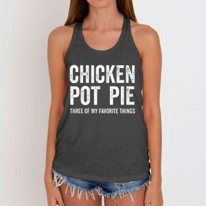 Chicken Pot Pie three of My Favorite Things Funny Women's Knotted Racerback Tank