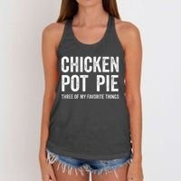 Chicken Pot Pie three of My Favorite Things Funny Women's Knotted Racerback Tank