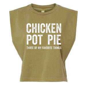 Chicken Pot Pie three of My Favorite Things Funny Garment-Dyed Women's Muscle Tee