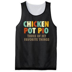 Chicken Pot Pie Three Of My Favorite Things Funny & Humor Pi Mesh Reversible Basketball Jersey Tank