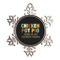 Chicken Pot Pie Three Of My Favorite Things Funny & Humor Pi Metallic Star Ornament