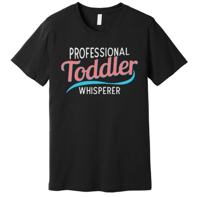 Childcare Provider Professional Whisperer Premium T-Shirt