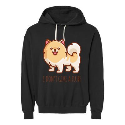 Cute Pomeranian Pom I don't give a fluff funny Garment-Dyed Fleece Hoodie