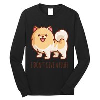 Cute Pomeranian Pom I don't give a fluff funny Long Sleeve Shirt