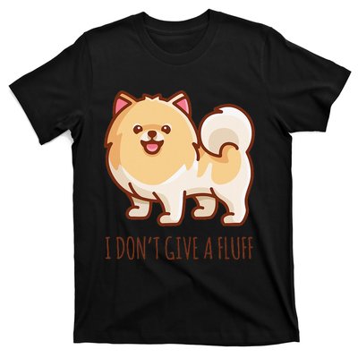 Cute Pomeranian Pom I don't give a fluff funny T-Shirt