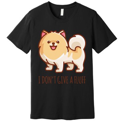 Cute Pomeranian Pom I don't give a fluff funny Premium T-Shirt