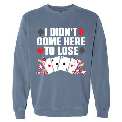 Cool Poker Player Art Casino Lover Gamblers Garment-Dyed Sweatshirt