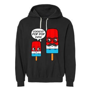 Coolest Pop Pop Ever Grandfather Popsicle Ice Cream Garment-Dyed Fleece Hoodie