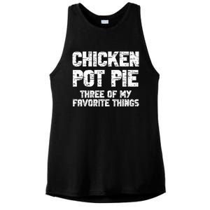 Chicken Pot Pie Three Of My Favorite Things Ladies PosiCharge Tri-Blend Wicking Tank