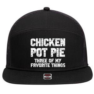 Chicken Pot Pie Three Of My Favorite Things 7 Panel Mesh Trucker Snapback Hat