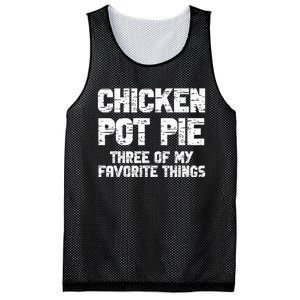 Chicken Pot Pie Three Of My Favorite Things Mesh Reversible Basketball Jersey Tank