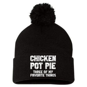 Chicken Pot Pie Three Of My Favorite Things Pom Pom 12in Knit Beanie