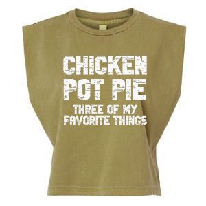 Chicken Pot Pie Three Of My Favorite Things Garment-Dyed Women's Muscle Tee