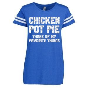 Chicken Pot Pie Three Of My Favorite Things Enza Ladies Jersey Football T-Shirt