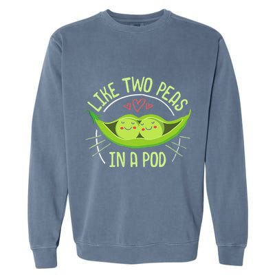 Cute Pea Pod Like Two Peas In A Pod Idiom Garment-Dyed Sweatshirt