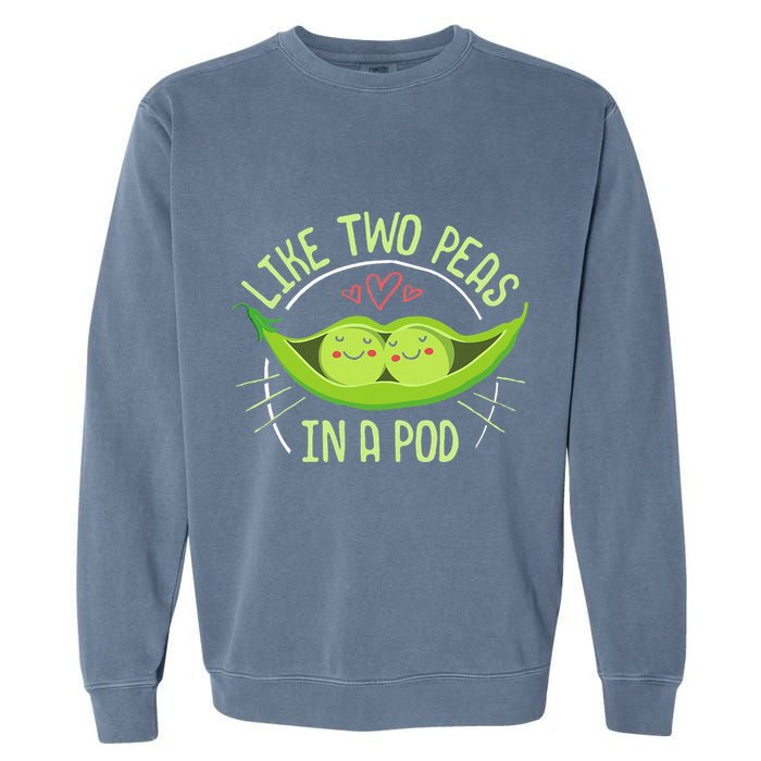 Cute Pea Pod Like Two Peas In A Pod Idiom Garment-Dyed Sweatshirt