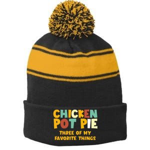 Chicken Pot Pie Three Of My Favorite Things Stripe Pom Pom Beanie