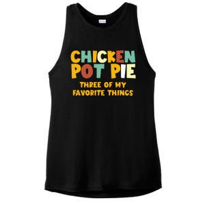 Chicken Pot Pie Three Of My Favorite Things Ladies PosiCharge Tri-Blend Wicking Tank