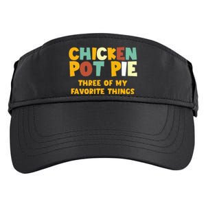 Chicken Pot Pie Three Of My Favorite Things Adult Drive Performance Visor