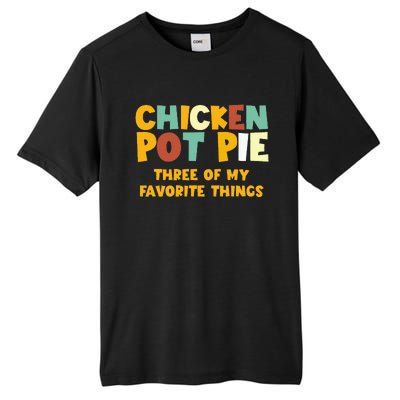 Chicken Pot Pie Three Of My Favorite Things Tall Fusion ChromaSoft Performance T-Shirt