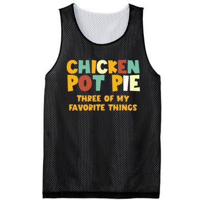 Chicken Pot Pie Three Of My Favorite Things Mesh Reversible Basketball Jersey Tank