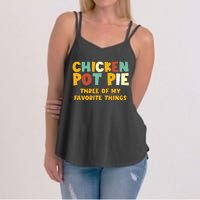 Chicken Pot Pie Three Of My Favorite Things Women's Strappy Tank