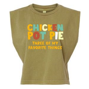 Chicken Pot Pie Three Of My Favorite Things Garment-Dyed Women's Muscle Tee