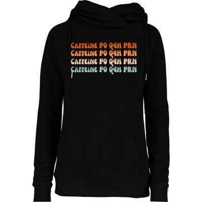 Caffeine PO Q4H PRN Funny Caffeine Nurse Healthcare Workers Womens Funnel Neck Pullover Hood