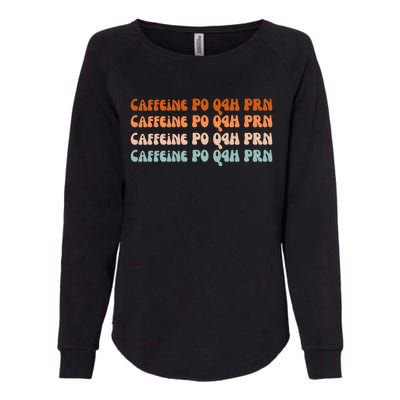 Caffeine PO Q4H PRN Funny Caffeine Nurse Healthcare Workers Womens California Wash Sweatshirt