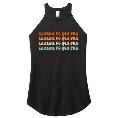 Caffeine PO Q4H PRN Funny Caffeine Nurse Healthcare Workers Women's Perfect Tri Rocker Tank