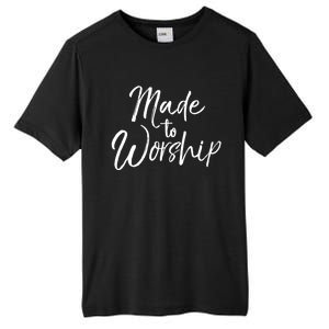 Christian Praise Quote Worship Leader Gift Made To Worship Gift Tall Fusion ChromaSoft Performance T-Shirt