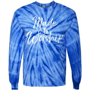 Christian Praise Quote Worship Leader Gift Made To Worship Gift Tie-Dye Long Sleeve Shirt