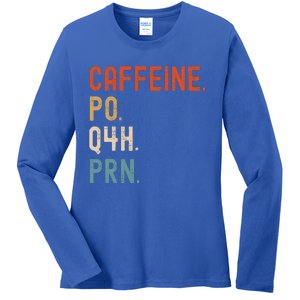 Caffeine Po Q4h Prn Ladies Long Sleeve Shirt