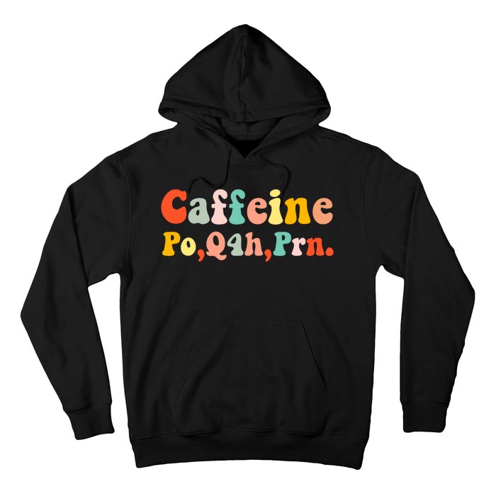 Caffeine Po Q4h Prn Hoodie