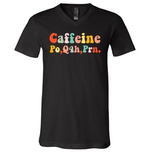 Caffeine Po Q4h Prn V-Neck T-Shirt