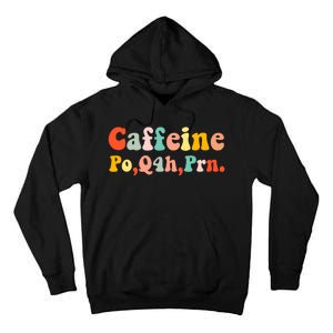 Caffeine Po Q4h Prn Tall Hoodie