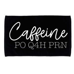 Caffeine Po Q4h Prn Funny Doctor Nurse Prescription Meme Gift Microfiber Hand Towel