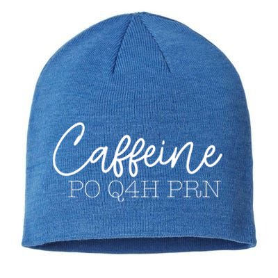 Caffeine Po Q4h Prn Funny Doctor Nurse Prescription Meme Gift Sustainable Beanie