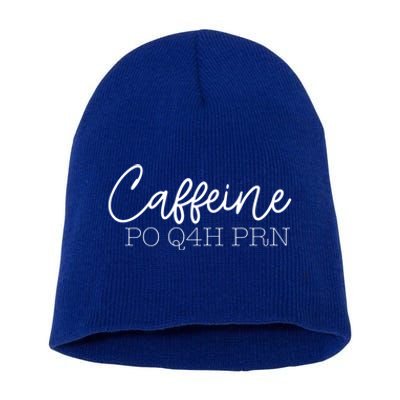 Caffeine Po Q4h Prn Funny Doctor Nurse Prescription Meme Gift Short Acrylic Beanie