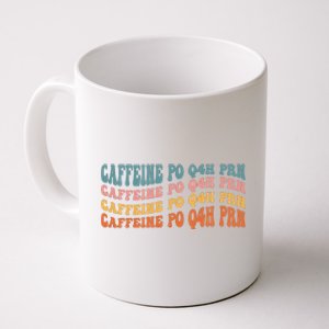 Caffeine PO Q4H PRN Funny Caffeine Nurse Healthcare Workers Coffee Mug