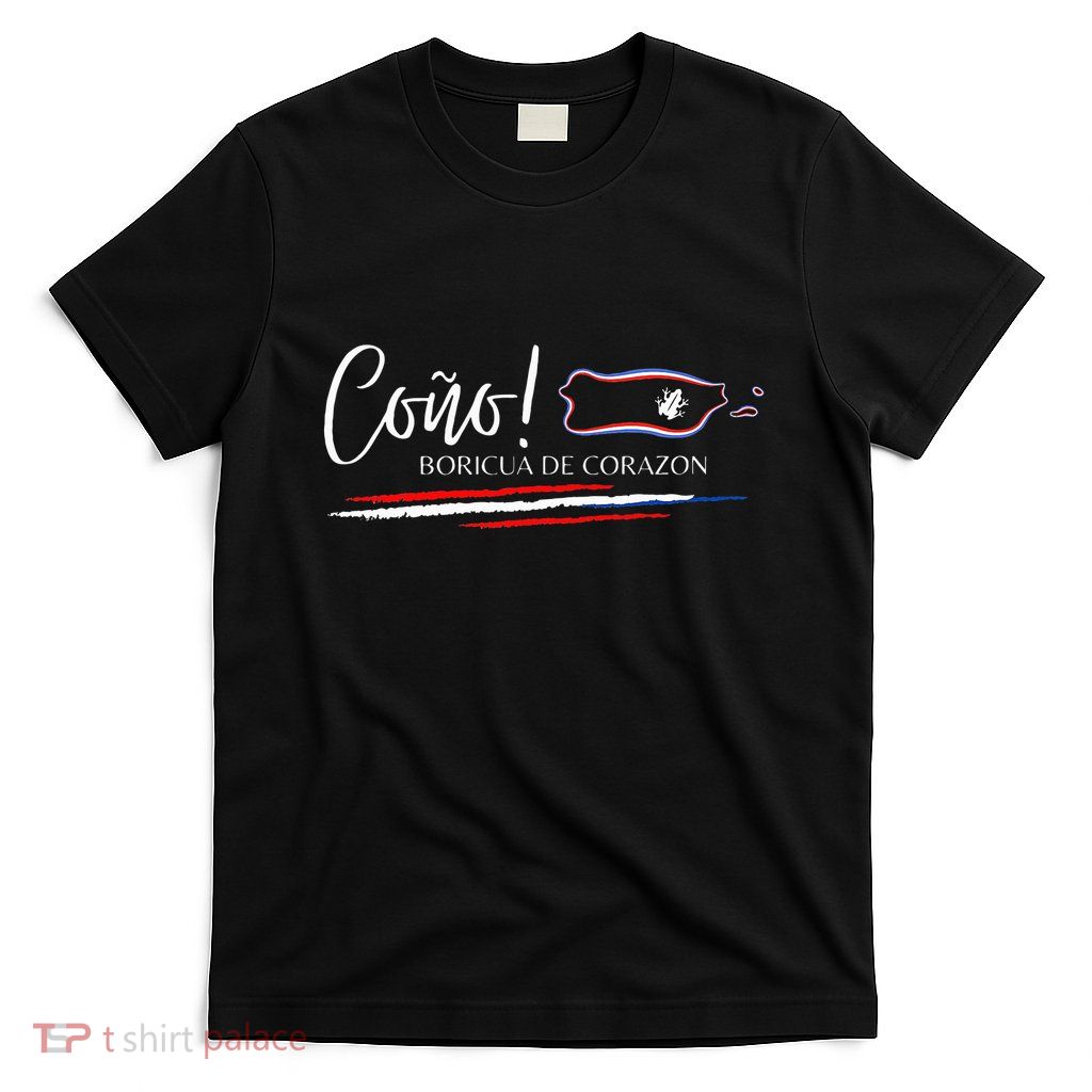 CoñO Puerto Rico Flag S Boricua T-Shirt