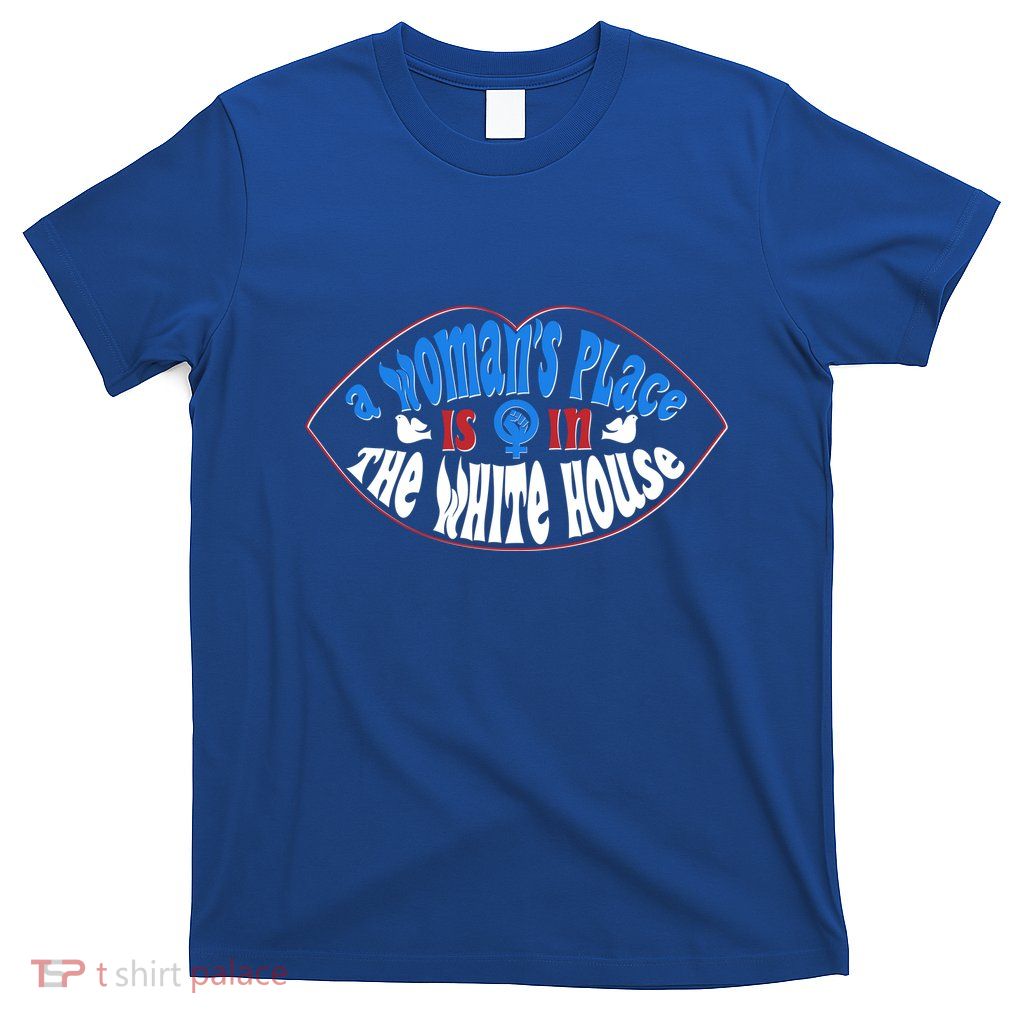 Cute Patriotic Rwb A Womans Place Is In The White House T-Shirt